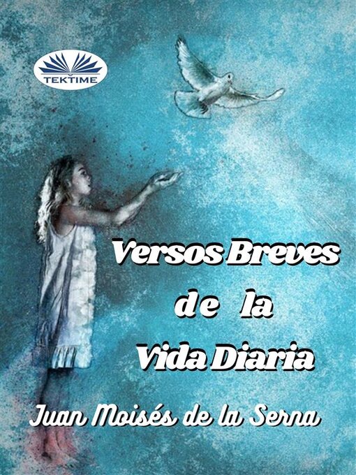 Title details for Versos Breves De La Vida Diaria by Juan Moisés De La Serna - Available